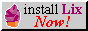 install Lix now!